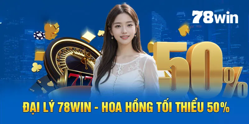 Đăng Ký Đại Lý 78win - Cơ Hội Công Việc Thu Nhập Khổng Lồ 5 Cơ hội thu nhập cao và hỗ trợ tiếp thị từ nhà cái